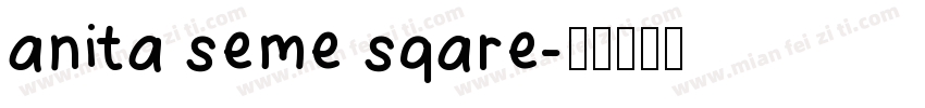 anita seme sqare字体转换